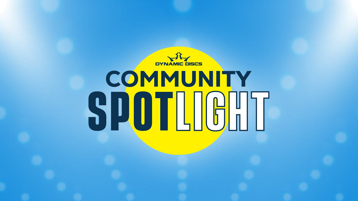 Dynamic Discs Community Spotlight