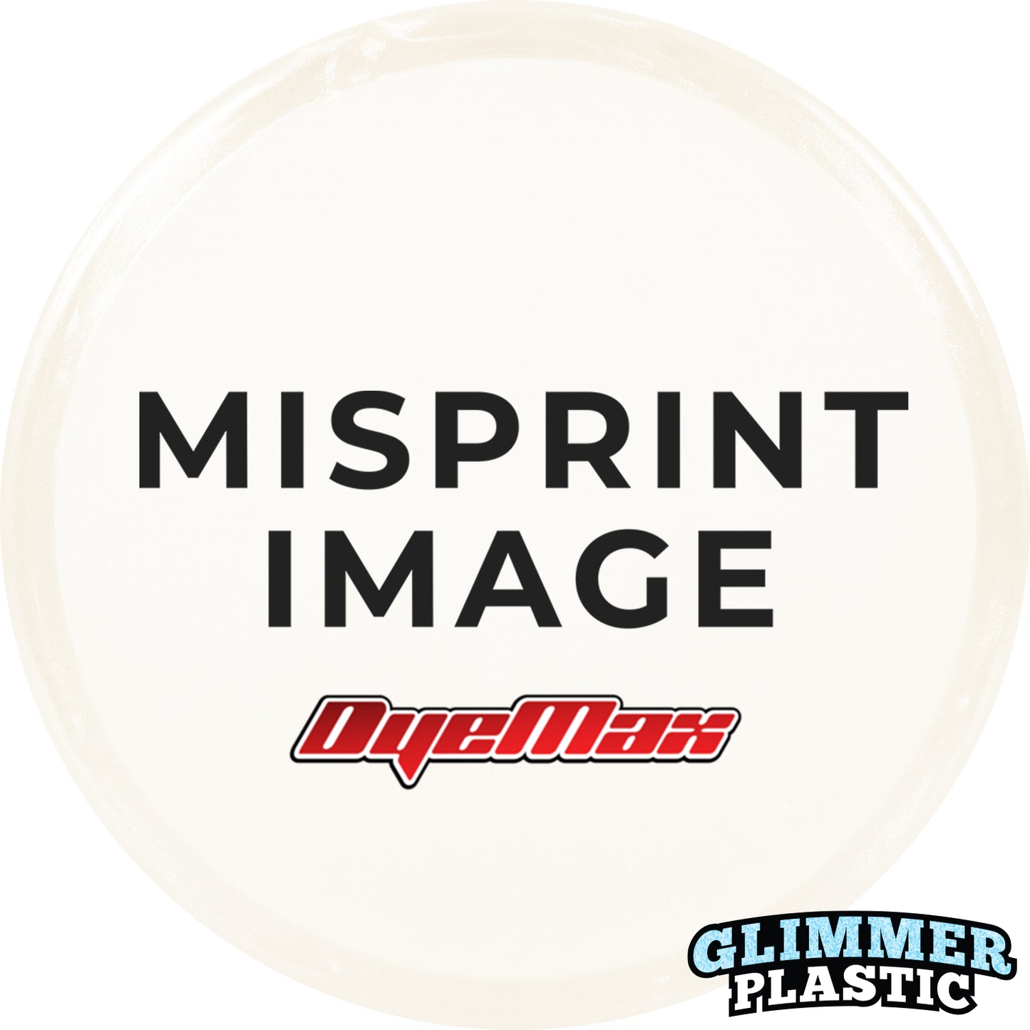 Misprint Glimmer DyeMax Mystery Disc
